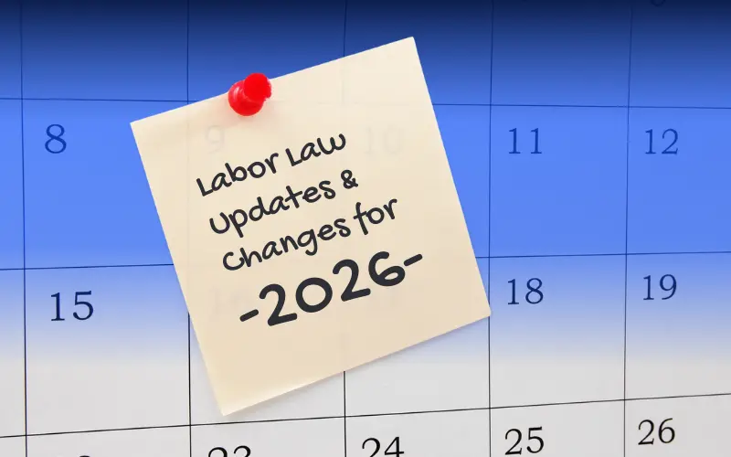 Labor Law Updates & Changes for 2026