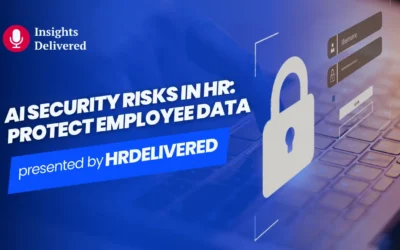 AI Security Risks in HR: How to Protect Employee Data