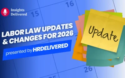 Labor Law Updates for 2026: What Employers Need to Prepare For